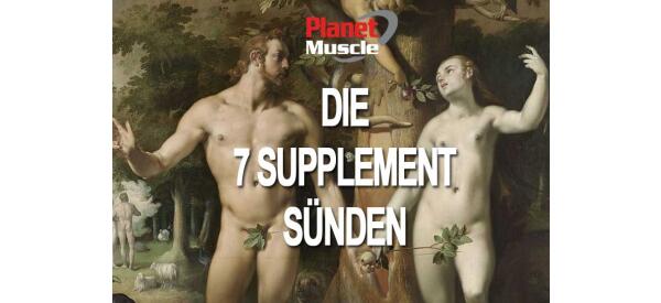 Die 7 Supplement-Sünden - Die 7 Supplement Sünden - häufige Fehler bei der Nahrungsergänzung